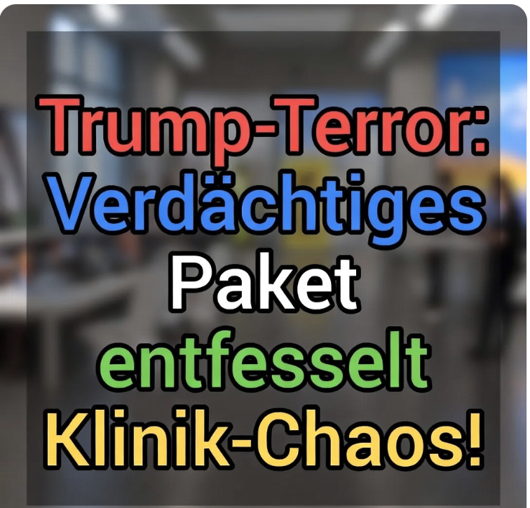 Trump-Terror: Verdächtiges Paket entfesselt Klinik-Chaos!
