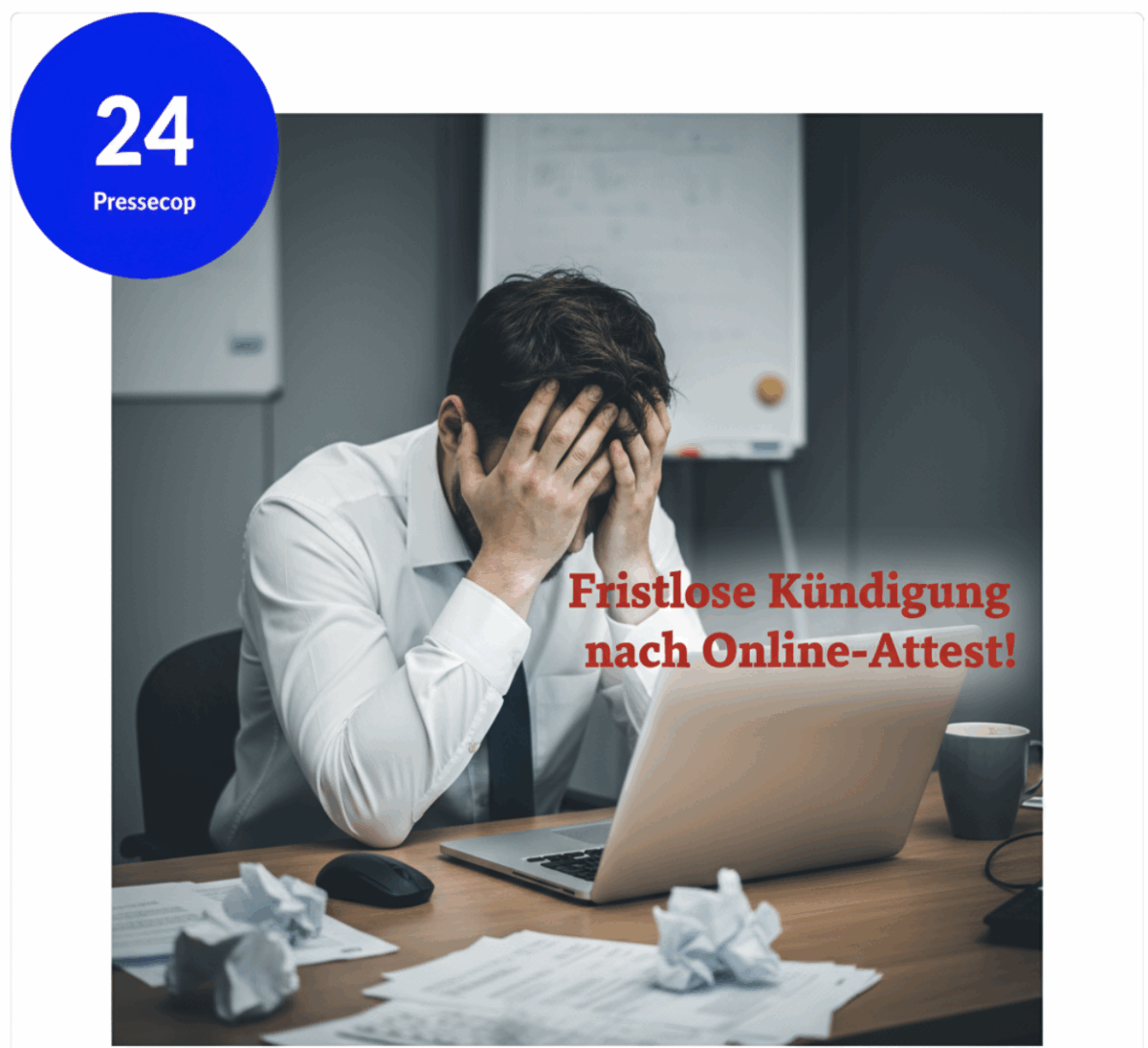 Job futsch nach Online-Attest: Hammer Urteil!