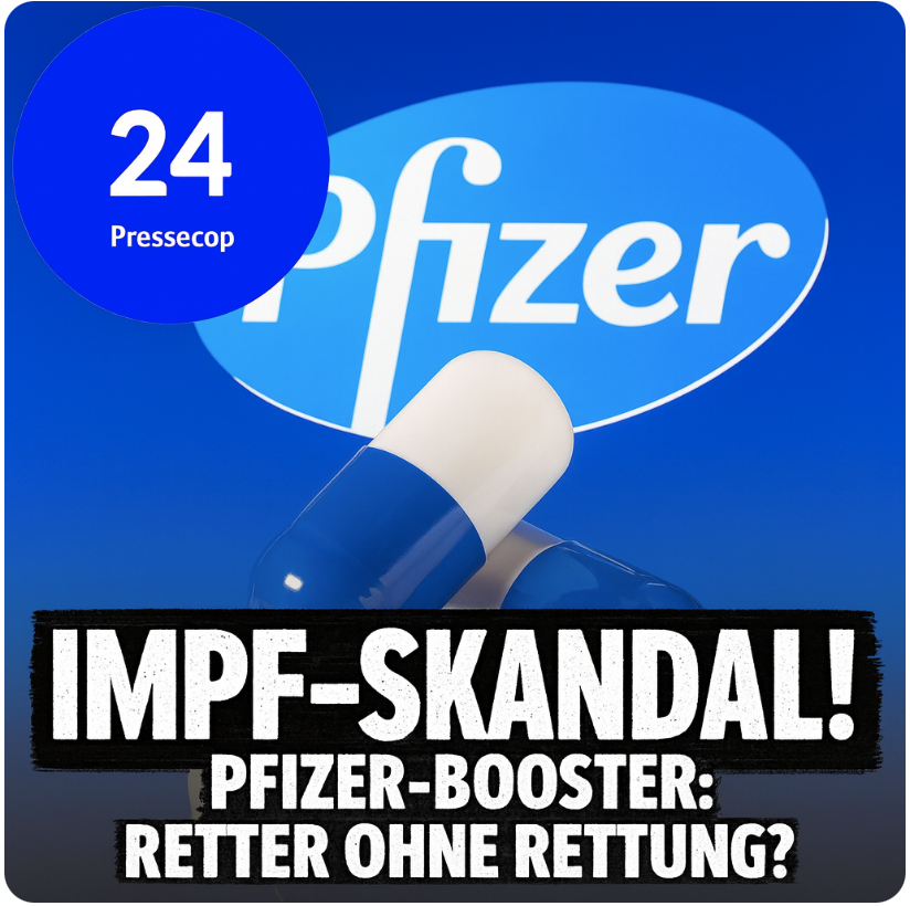 +++ EILT +++ Pfizer-Booster: Ein angeblicher Retter ohne Rettung und dennoch gespritzt?