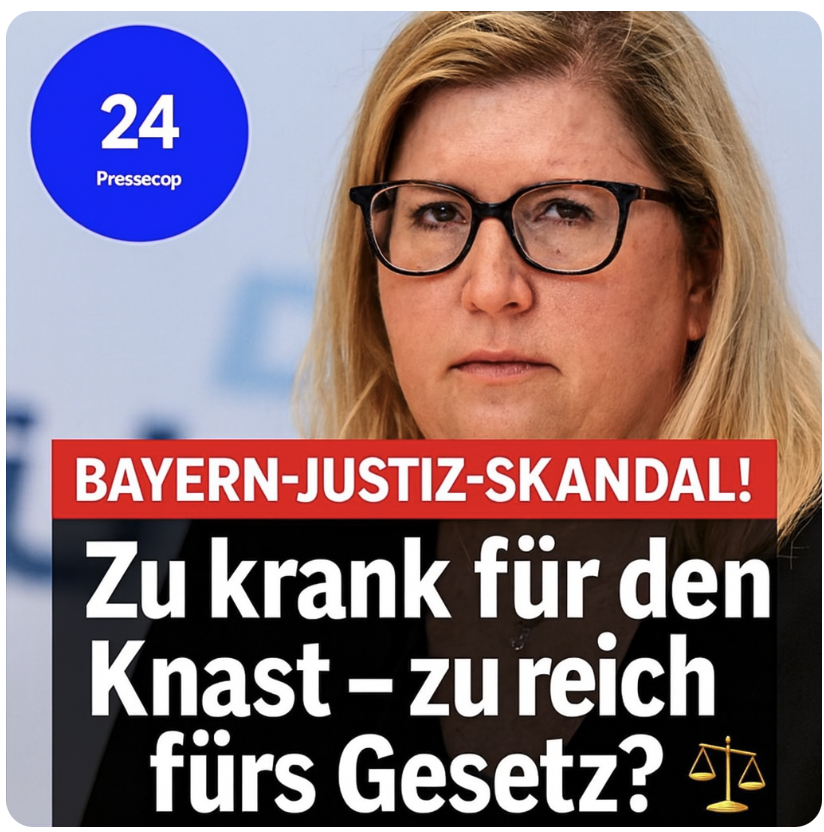 BAYERN-BLAMAGE! Zu krank für den Knast – zu reich fürs Gesetz? CSU-Tochter erhält Sonderbehandlung?