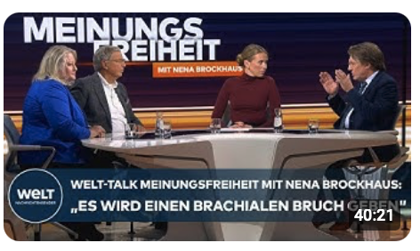 WELT-Talk MEINUNGSFREIHEIT mit Brockhaus: „Es wird einen brachialen Bruch geben!“ –Komplette Sendung