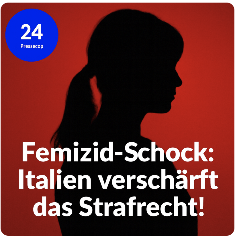 Femizid-Schock: Italien verschärft das Strafrecht!