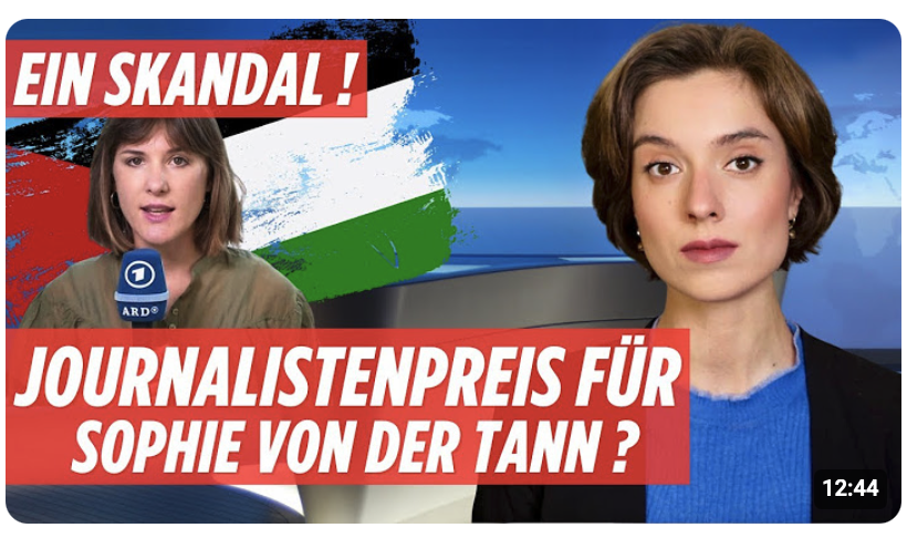 Sophie von der Tann erhält Hanns-Joachim-Friedrichs-Preis – Belohnt der ÖRR Anti-Israel-Framing?