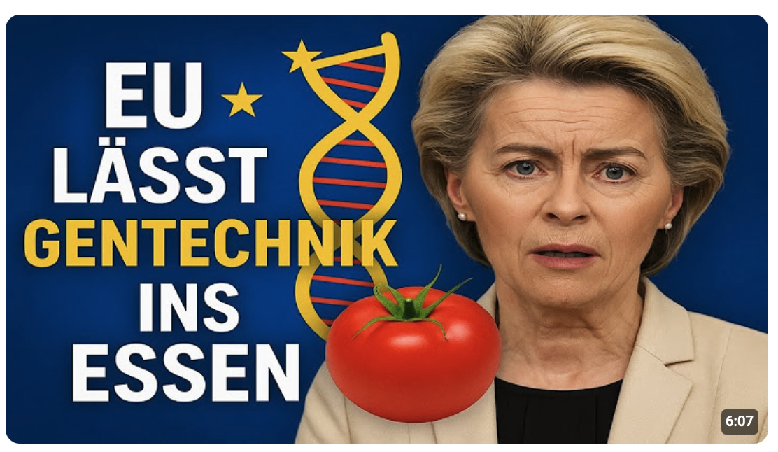 EU lockert Gentechnik Vorschriften für Lebensmittel! – Was wir JETZT wissen müssen!