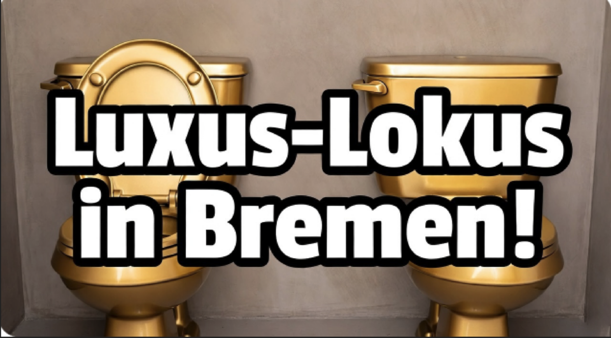Luxus-Lokus in Bremen! Millionen für ein stilles Örtchen – Bürger fassungslos
