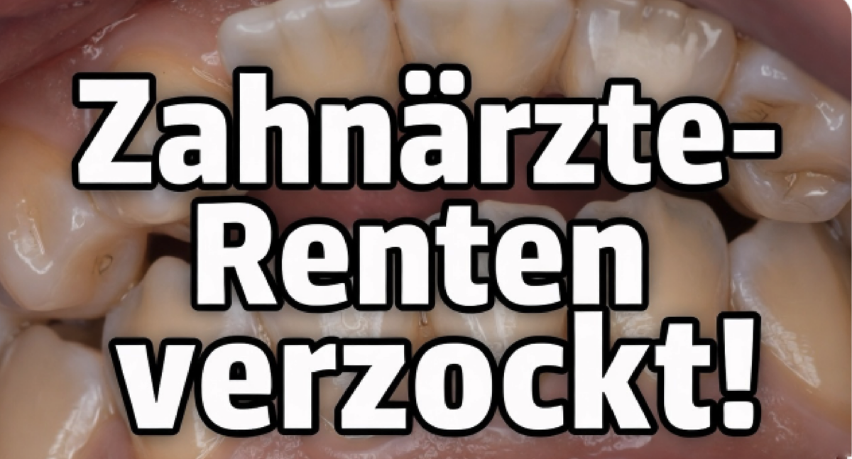 Zahnärzte-Renten verzockt! Milliarden-Loch schockt ganz Deutschland