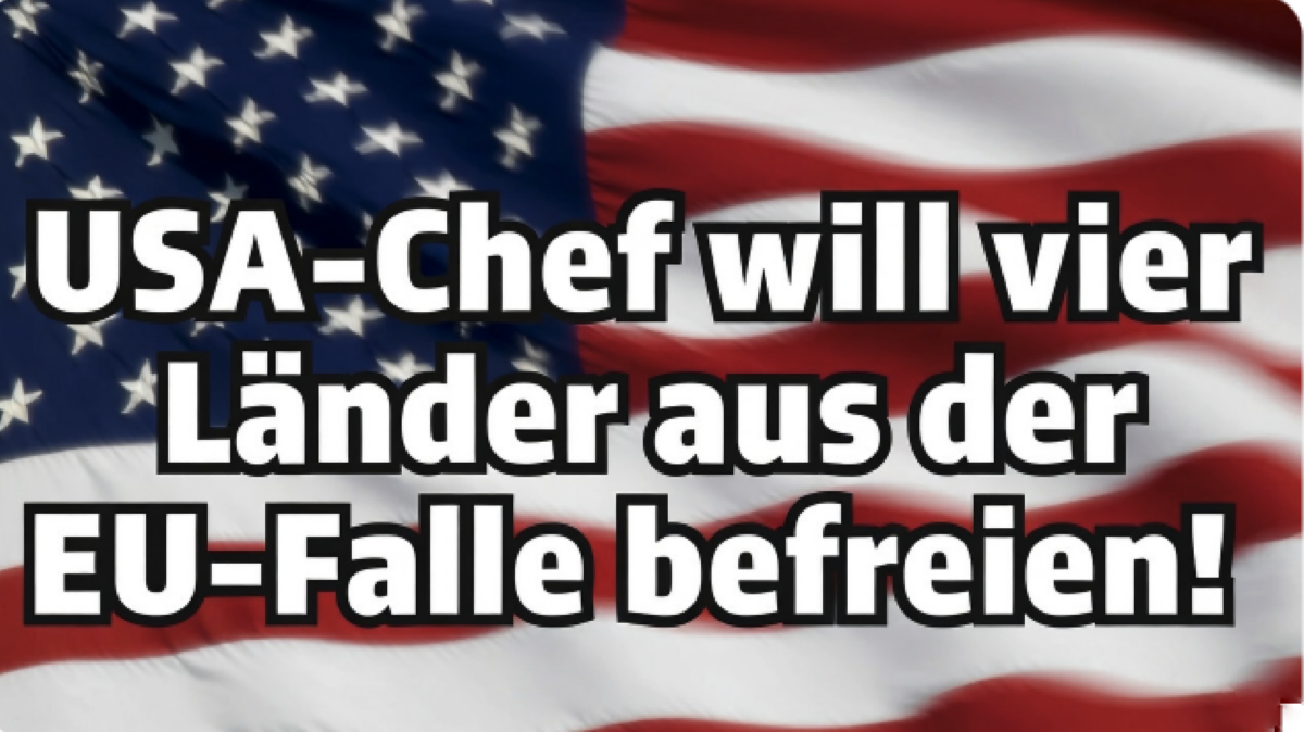 TRUMP SPALTET EUROPA! USA-Chef will vier Länder aus der EU-Falle befreien