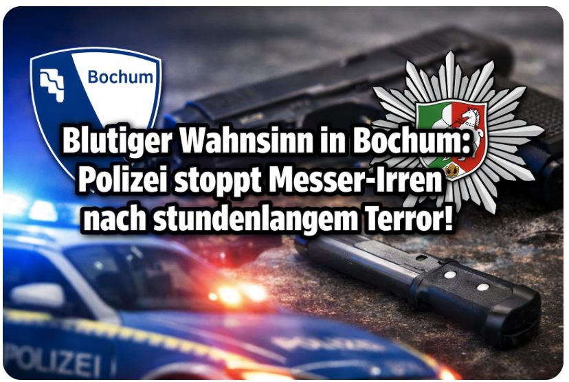 Blutiger Wahnsinn in Bochum: Polizei stoppt Messer-Irren nach stundenlangem Terror!