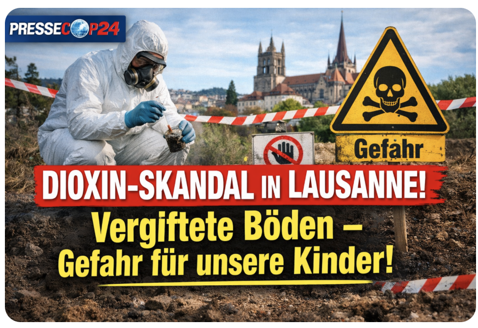DIOXIN-ALARM IN LAUSANNE – GIFT-BÖDEN BEDROHEN UNSERE KINDER!