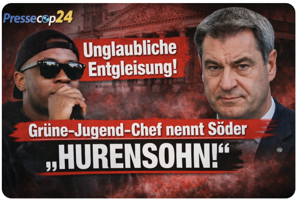 SKANDAL-AUSRUTSCHER BEI DEN GRÜNEN – ÜBLE BESCHIMPFUNG GEGEN SÖDER!