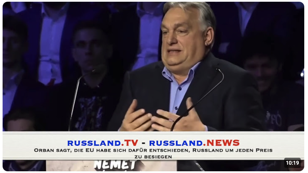 Orban sagt, die EU habe sich dafür entschieden, Russland um jeden Preis zu besiegen