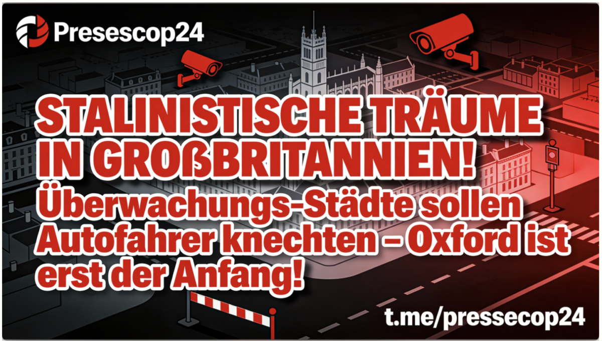 STALINISTISCHE TRÄUME IN GROßBRITANNIEN! Überwachungs-Städte sollen Autofahrer knechten – Oxford ist erst der Anfang!