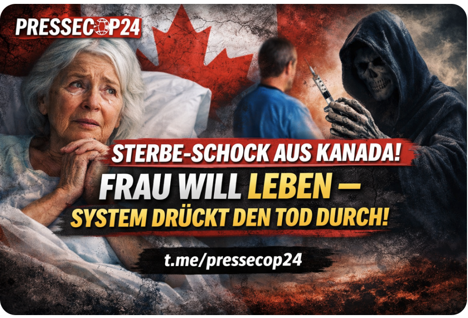 STERBE-SCHOCK AUS KANADA! FRAU WILL LEBEN – SYSTEM DRÜCKT DEN TOD DURCH!