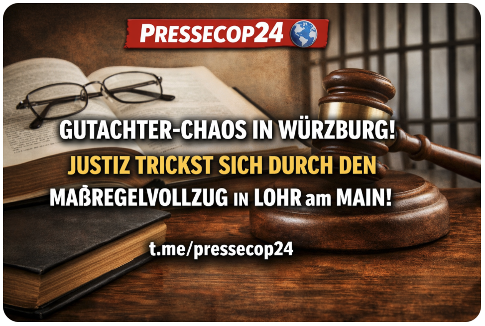 PAUKENSCHLAG NACH GUTACHTER-CHAOS IN WÜRZBURG! JUSTIZ TRICKST SICH DURCH DEN MAßREGELVOLLZUG in LOHR am MAIN!