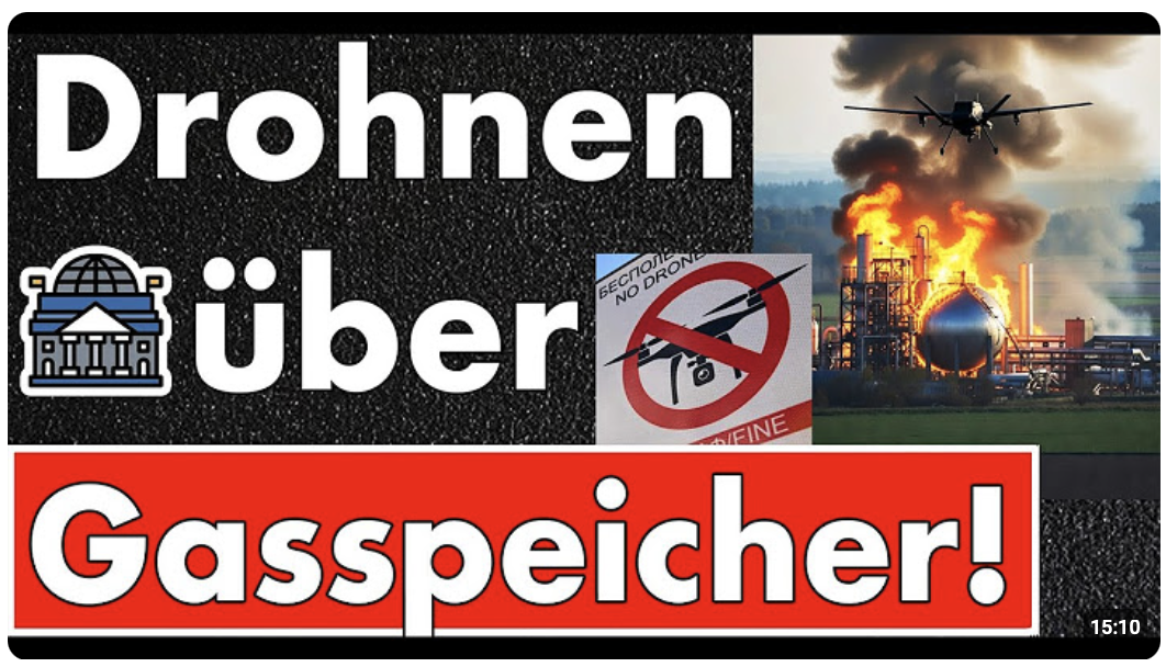Drohnen über Gasspeicher! Letzter Ausweg für die Politik: Zufälliger Angriff der Infrastruktur!