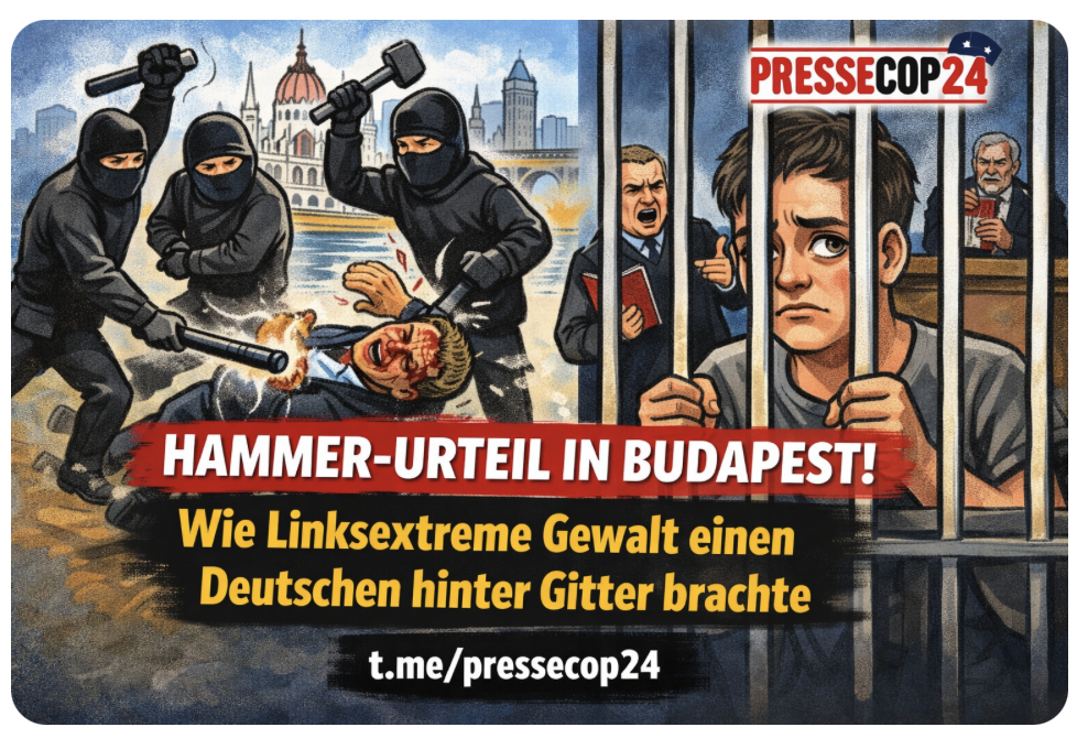 HAMMER-URTEIL IN BUDAPEST! WIE LINKSEXTREME GEWALT EINEN DEUTSCHEN HINTER GITTER BRACHTE