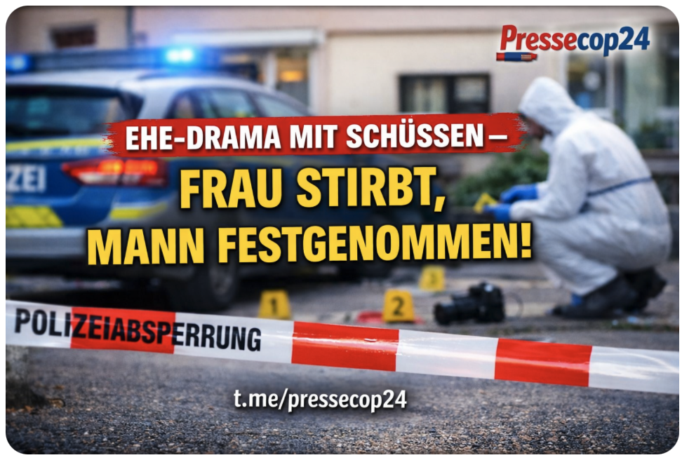 EHE-DRAMA MIT SCHÜSSEN – FRAU STIRBT, MANN FESTGENOMMEN!