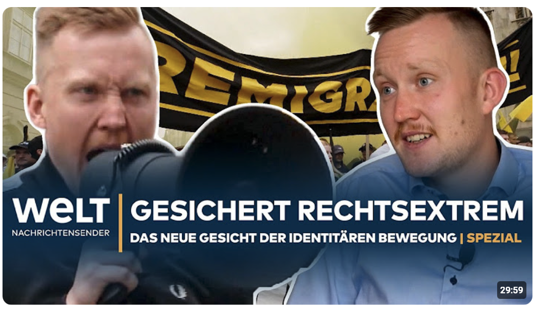 GESICHERT RECHTSEXTREM: Maximilian Märkl – Das neue Gesicht der Identitären Bewegung | WELT SPEZIAL
