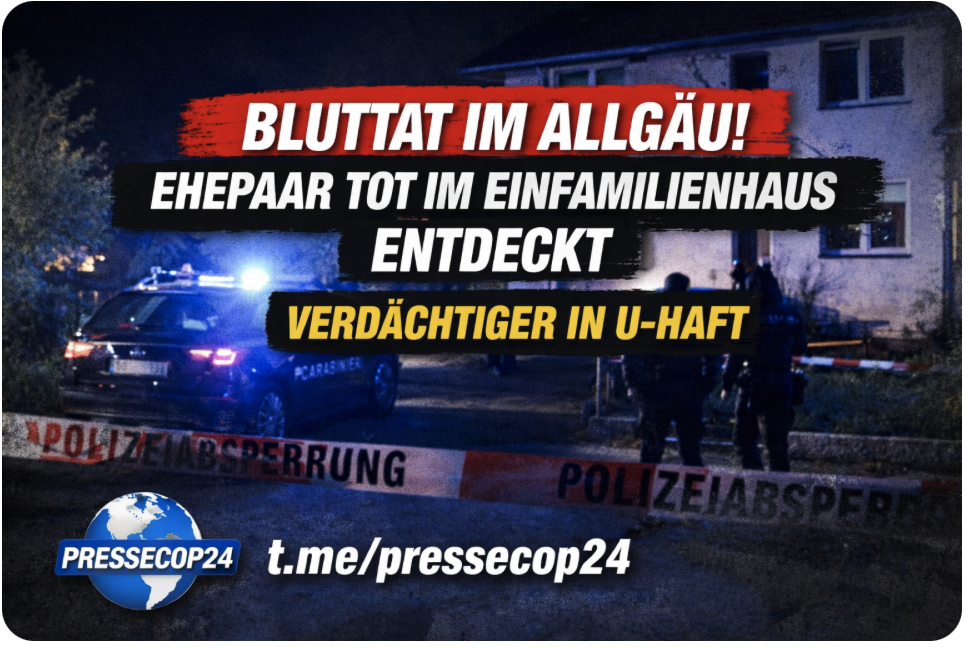BLUTTAT IM ALLGÄU! EHEPAAR TOT IM EINFAMILIENHAUS ENTDECKT – VERDÄCHTIGER IN U-HAFT