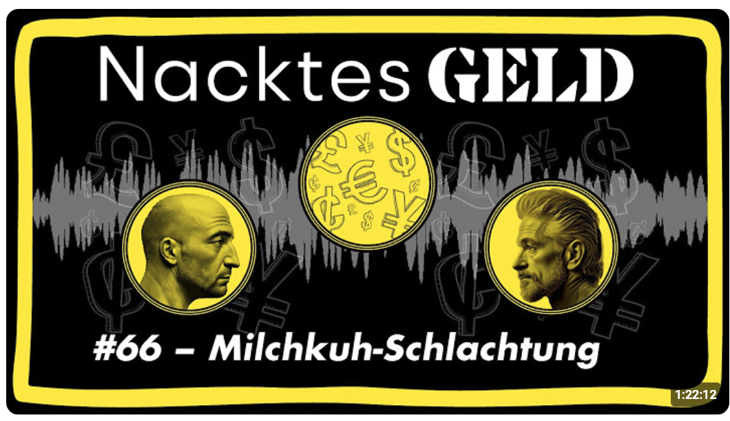 Nacktes Geld #66 – Milchkuh-Schlachtung