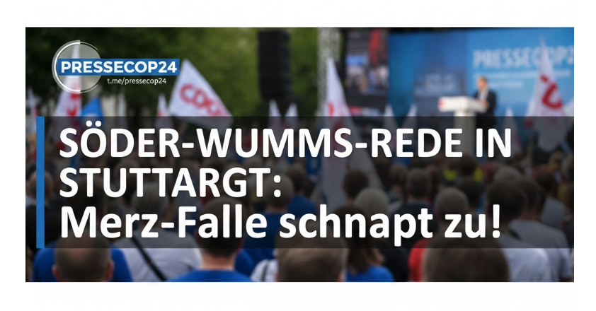 SÖDER-WUMMS-REDE IN STUTTGART: Merz-Falle schnappt zu!