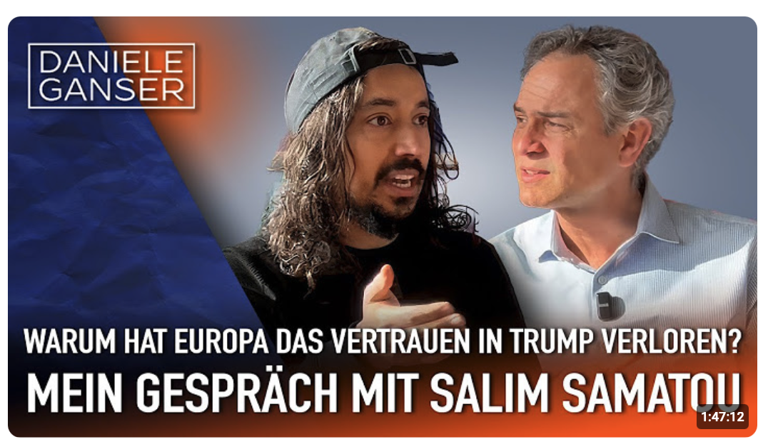 Dr. Daniele Ganser: Warum hat Europa das Vertrauen in Trump verloren? (Salim Samatou, Febr. 2026)
