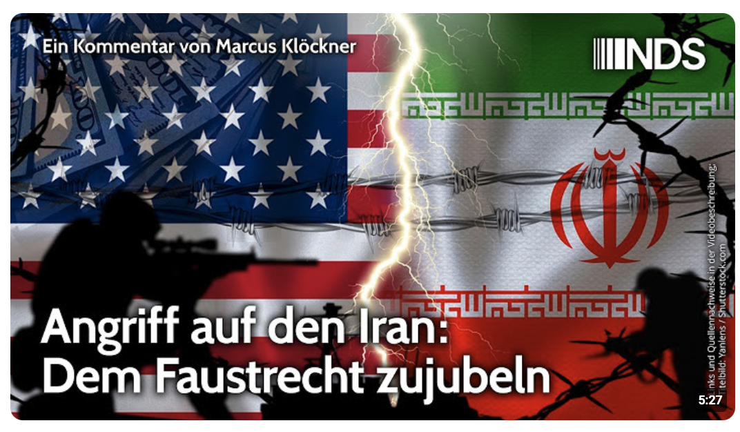Angriff auf den Iran: Dem Faustrecht zujubeln | Marcus Klöckner | NDS-Podcast