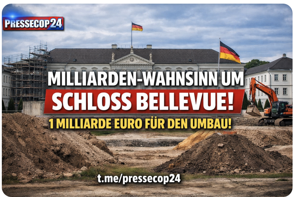 MILLIARDEN-WAHNSINN UM SCHLOSS BELLEVUE!STAAT VERPLANT UNSER STEUER-GELD – UND KEINER REGT SICH AUF