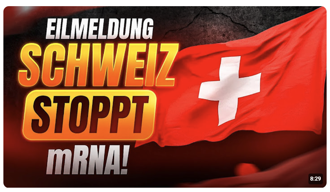 EILMELDUNG: mRNA Zulassung GESTOPPT?! Schweiz greift durch!