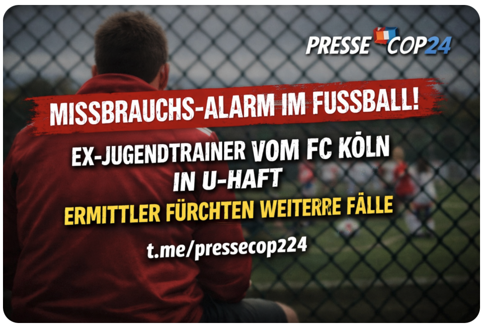 MISSBRAUCHS-ALARM IM FUSSBALL! EX-JUGENDTRAINER VOM FC KÖLN IN U-HAFT – ERMITTLER FÜRCHTEN WEITERE FÄLLE