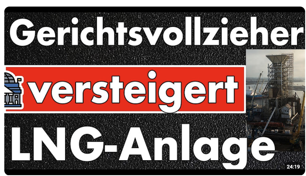 Gerichtsvollzieher versteigert LNG-Anlage! Gasmengen nehmen ab – weniger LNG für Belgien & Italien!