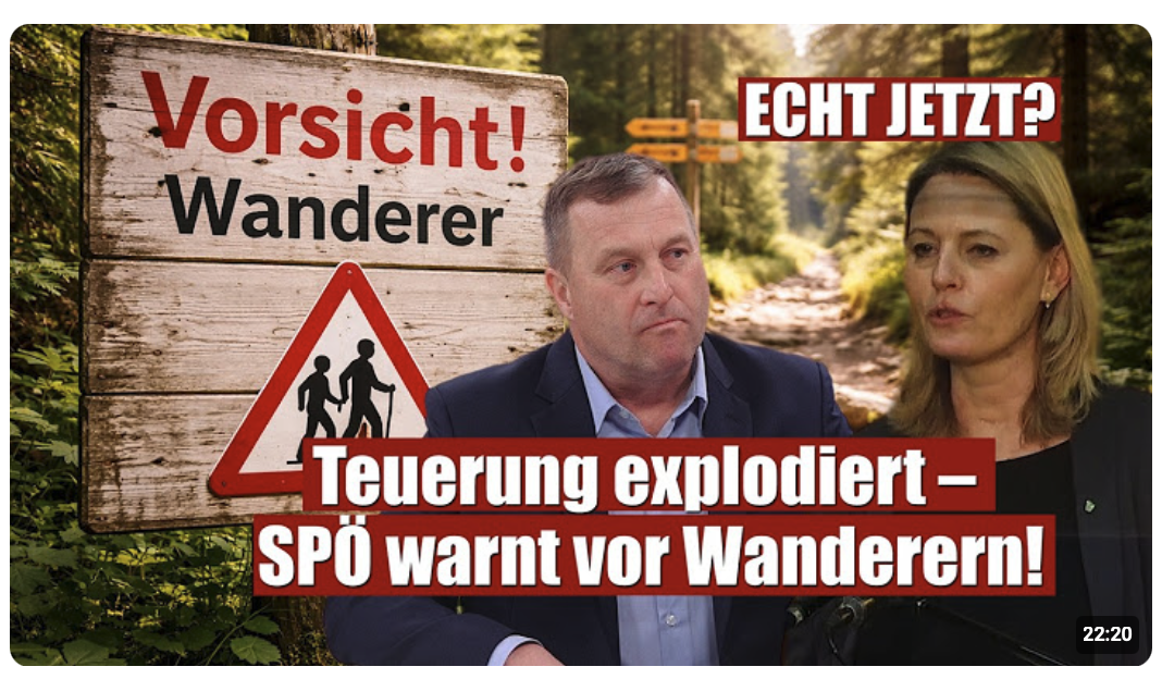 Teuerung explodiert, SPÖ warnt vor Wanderern – Wir sprechen Klartext