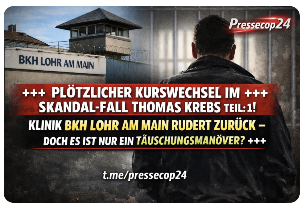 +++ PLÖTZLICHER KURSWECHSEL IM SKANDAL-FALL  THOMAS  KREBS  TEIL: 1! KLINIK  BKH  LOHR  AM  MAIN  RUDERT ZURÜCK – DOCH  ES  IST  NUR EIN TÄUSCHUNGSMANÖVER? +++