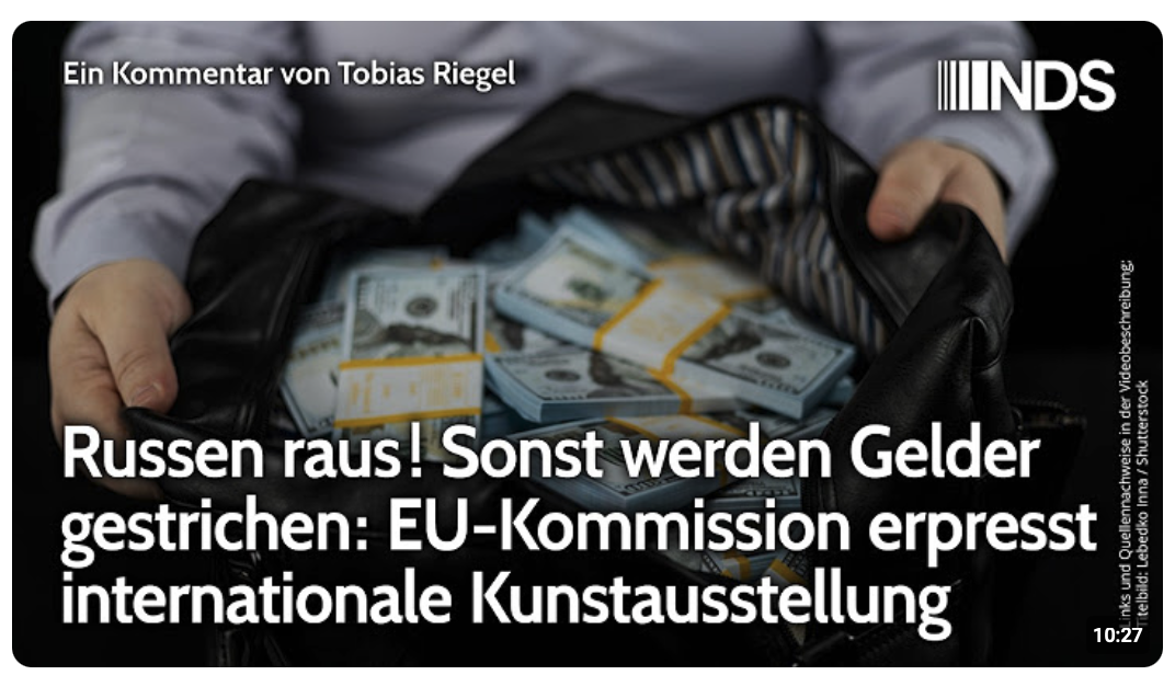 Russen raus! Sonst werden Gelder gestrichen: EU-Kommission erpresst internationale Kunstausstellung
