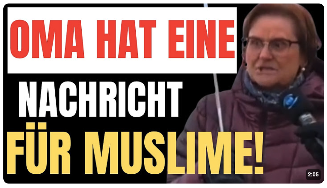 MUSLIME in DEUTSCHLAND! Oma hat euch was zu sagen!