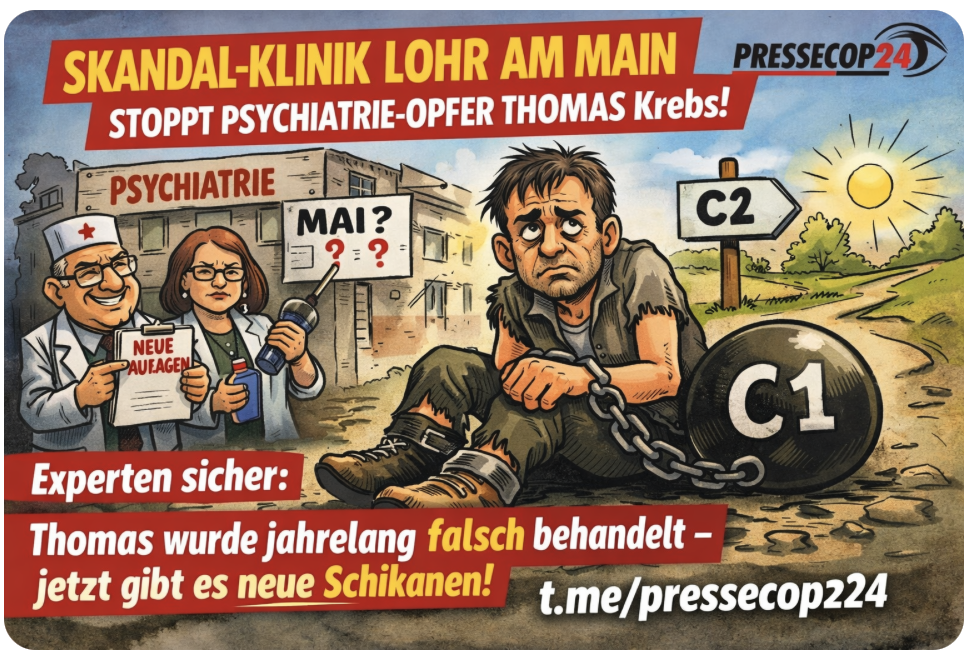 SKANDAL-KLINIK LOHR AM MAIN STOPPT PSYCHIATRIE-OPFER THOMAS  Krebs erneut RECHTSWIDRIG!