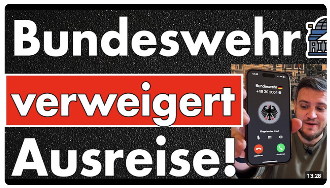 Anruf um 8:20 Uhr! Bundeswehr erteilt mir keine Genehmigung zur Ausreise nach §3 Wehrpflichtgesetz!