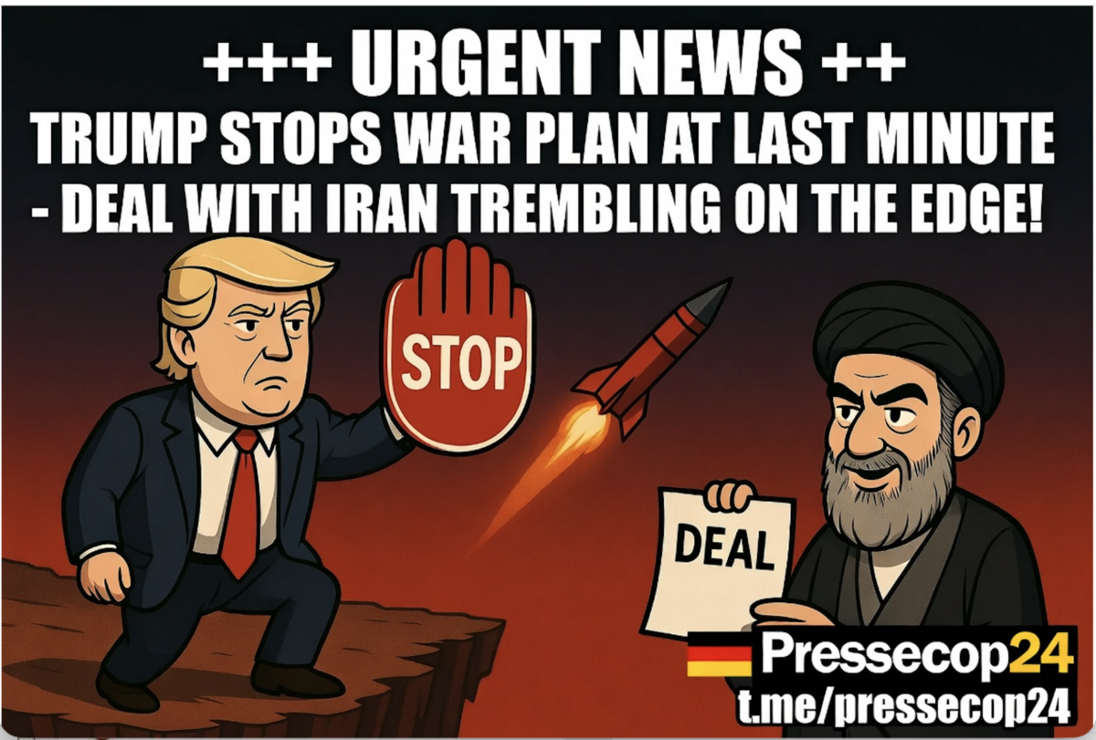 +++ EILMELDUNG +++ TRUMP STOPPT KRIEGSPLAN IM LETZTEN MOMENT – DEAL MIT IRAN ZITTERT AM ABGRUND!