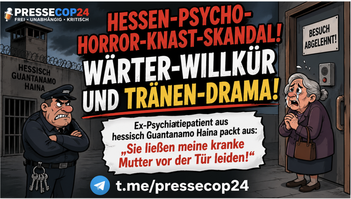 HESSEN-PSYCHO-HORROR-KNAST-SKANDAL!  WÄRTER-WILLKÜR UND TRÄNEN-DRAMA!