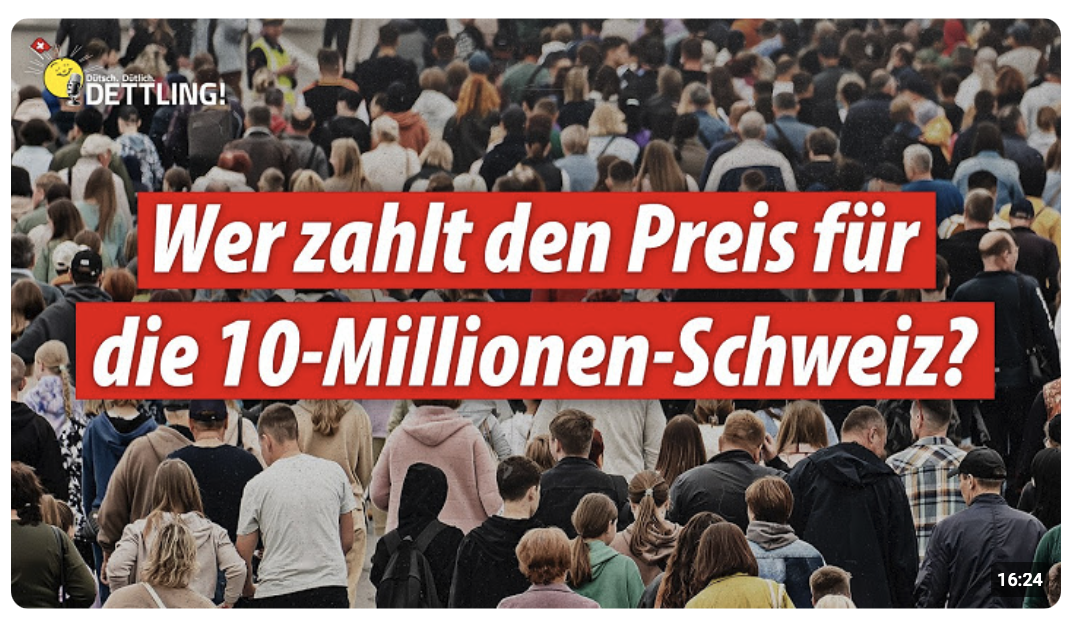 Wer zahlt den Preis für die 10-Millionen-Schweiz? | Dütsch. Dütlich. DETTLING!