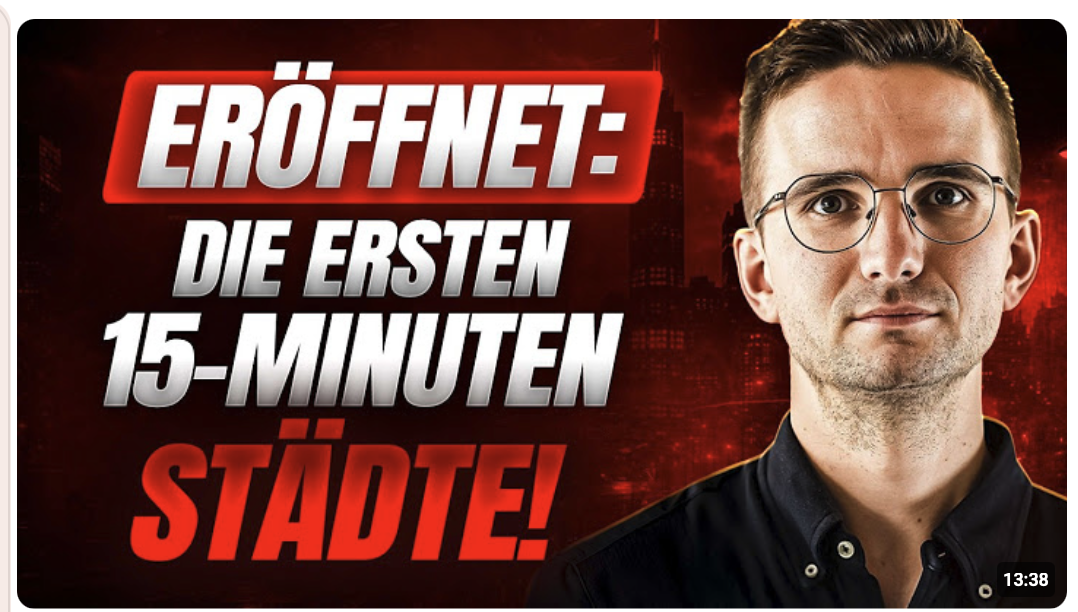 ES BEGINNT: DAS sind die ersten 15 MINUTEN STÄDTE! (auch in Deutschland!)