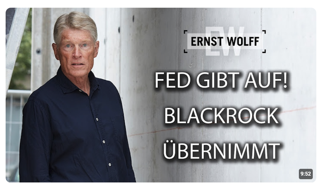 FED gibt auf! Blackrock übernimmt Kontrolle über dein Geld! I Ernst Wolff