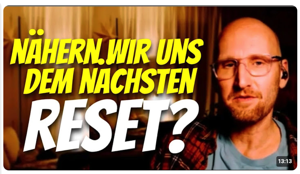 Nähern wir uns dem NÄCHSTEN RESET – Christian Köhlert