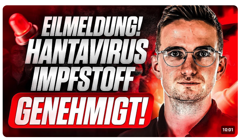 EILT: HANTAVIRUS IMPFSTOFF GENEHMIGT! DAS ist der GROSSE PLAN!