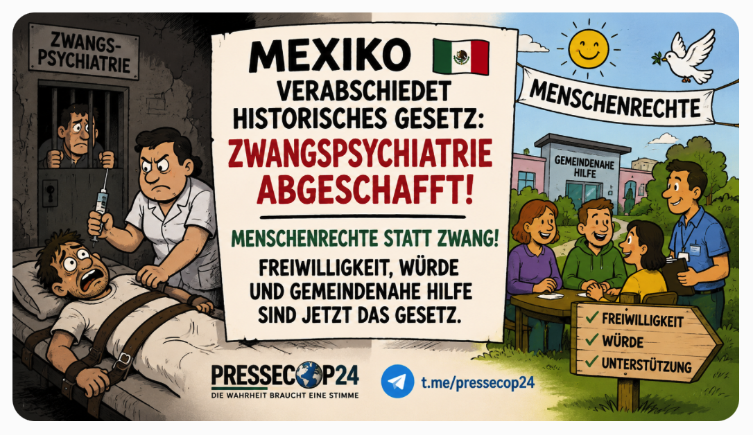 MEXIKO-KNALL GEGEN ZWANGS-PSYCHIATRIE! HISTORISCHE MENSCHENRECHTS-REVOLUTION ERSCHÜTTERT DAS WELTWEITE SYSTEM!