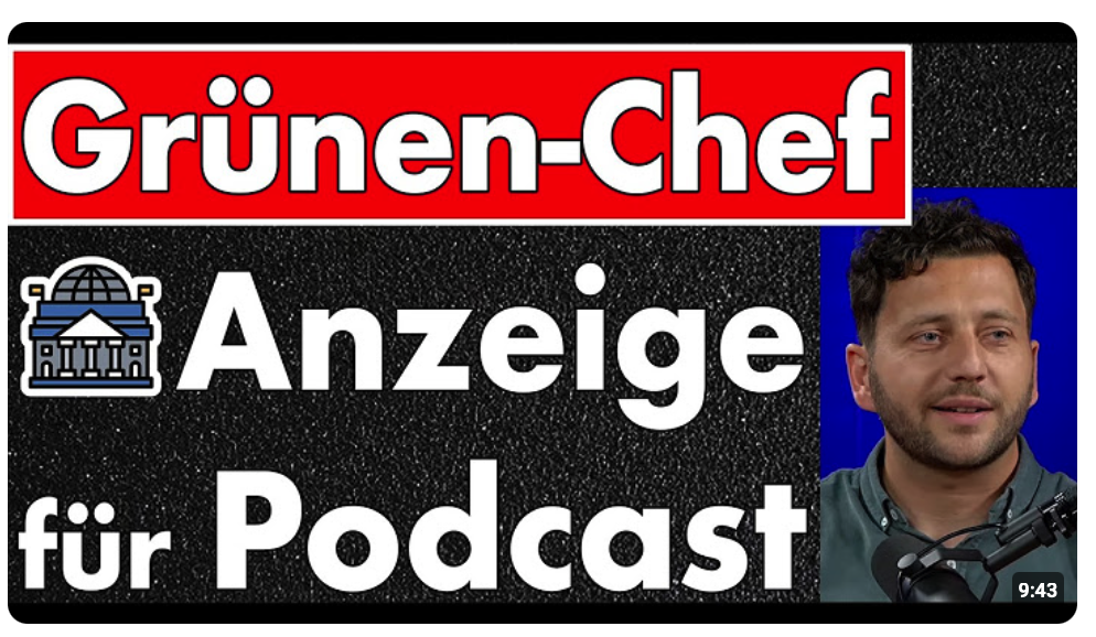 Grünen-Chef Banaszak im Podcast und es regnet Strafanzeigen! §89, §111 StGB & §16 WStG