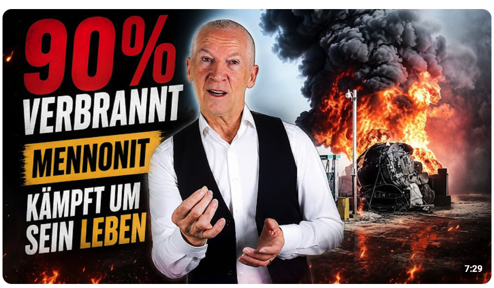 90% verbrannt — Mennonit kämpft um sein Leben – Eduard Klassen – Plautdietsch