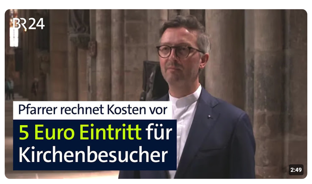 Kirche verlangt fünf Euro Eintritt – Pfarrer aus Nürnberg nennt die Gründe | Abendschau | BR24