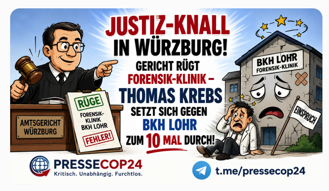 JUSTIZ-KNALL IN WÜRZBURG! GERICHT RÜGT FORENSIK-KLINIK – THOMAS KREBS SETZT SICH GEGEN BKH LOHR ZUM 10 MAL DURCH!