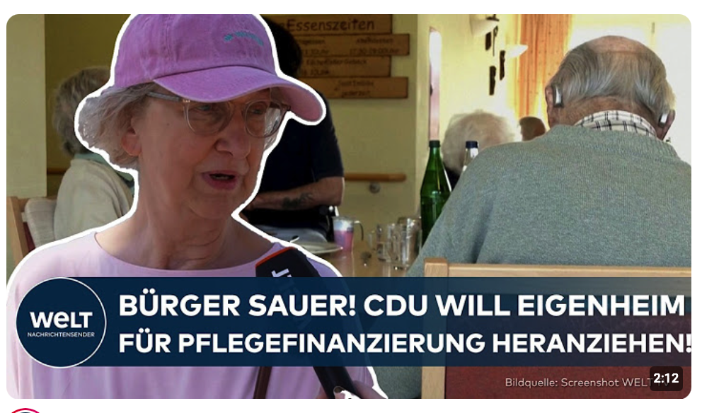 PFLEGE: Bürger sauer! CDU will jetzt auch das Eigenheim bei der Finanzierung heranziehen!